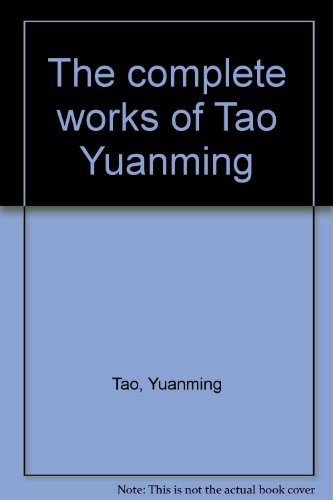 The complete works of Tao Yuanming