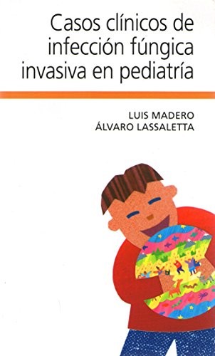 Casos clínicos de infección fúngica invasiva en pediatría