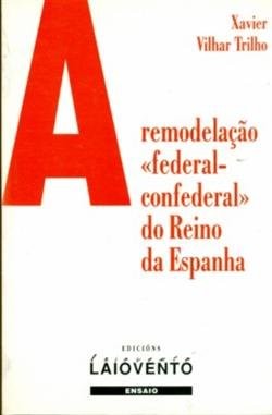 A remodelação “federal-confederal” do Reino da Espanha