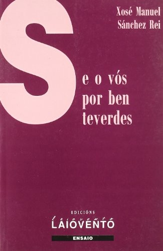 Se o vós por ben teverdes a interpelación pronominal en galego