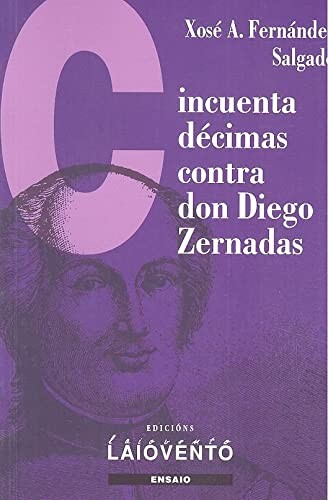 CINCUENTA DÉCIMAS CONTRA DON DIEGO ZERNADAS.