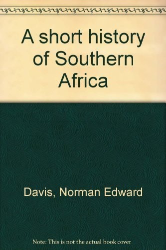 A short history of Southern Africa