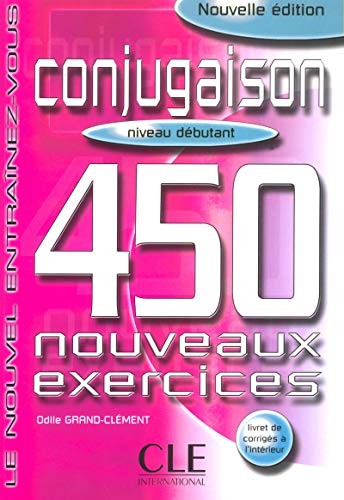 Conjugaison 450 Nouveaux Exercices