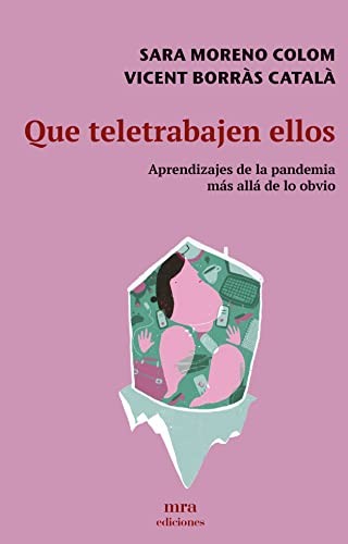 Que teletrabajen ellos