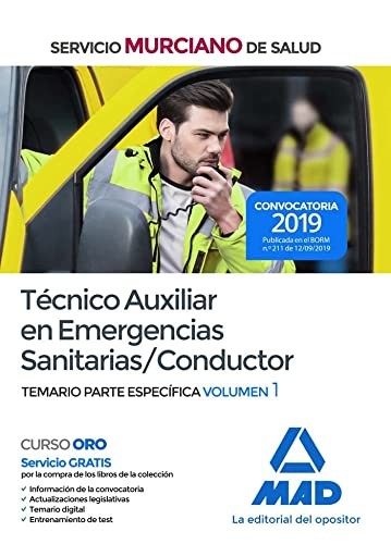 Técnico Auxiliar en Emergencias Sanitarias/Conductor del Servicio Murciano de Salud. Temario parte específica volumen 1