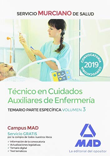 Técnico en Cuidados Auxiliares de Enfermería del Servicio Murciano de Salud. Temario parte específica volumen 3