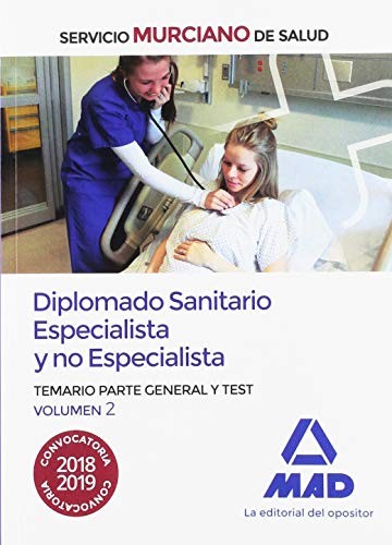 Diplomado Sanitario Especialista y no Especialista del Servicio Murciano de Salud. Temario parte general y test volumen 2