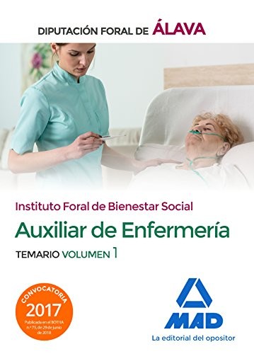 Técnico/a Auxiliar de Enfermería del Instituto Foral de Bienestar Social de la Diputación Foral de Álava. Temario Volumen 1