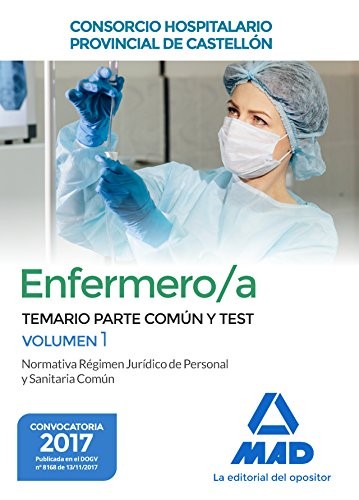 Enfermero/a del Consorcio Hospitalario Provincial de Castellón. Temario parte común y test volumen 1 Normativa Régimen Jurídico de Personal y Sanitaria Común