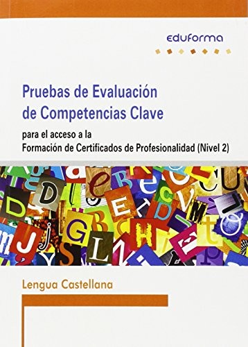 Pruebas de acceso a la Formación de Certificados de Profesionalidad . Lengua Castellana