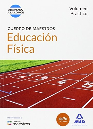 Cuerpo de Maestros Educación Física. Volumen Práctico