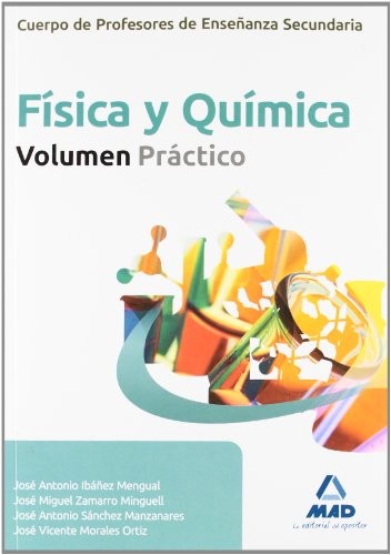 Cuerpo de Profesores de Enseñanza Secundaria, física y química. Volumen práctico