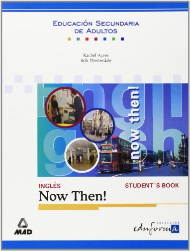 Inglés para la educación secundaria de adultos.Now then. Libro del alumno