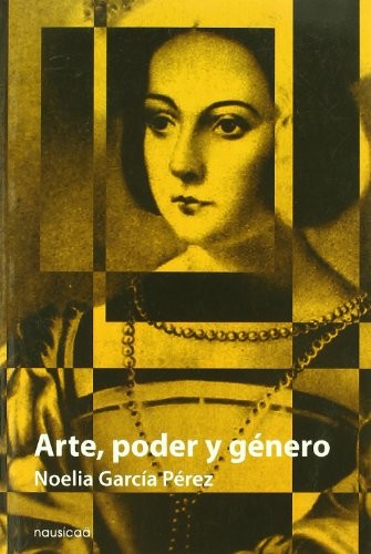 Arte, poder y género en el Renacimiento español