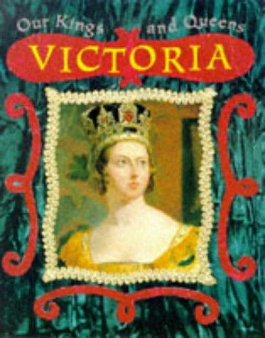 Queen Victoria (Our Kings & Queens)