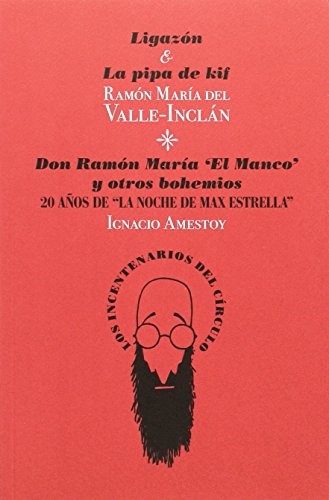 Ligazón & La pipa de kif / Don Ramón María «El Manco» y otros bohemios.