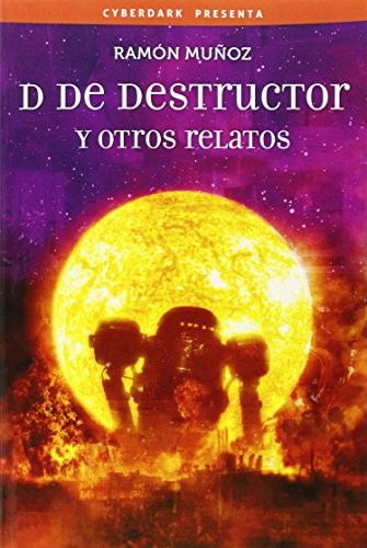 D de destructor y otros relatos