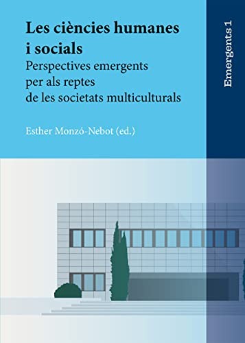 Les ciències humanes i socials. Perspectives emergents per als reptes de les societats multiculturals.