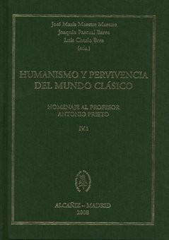 Humanismo y pervivencia del mundo clásico. IV. Vol 1