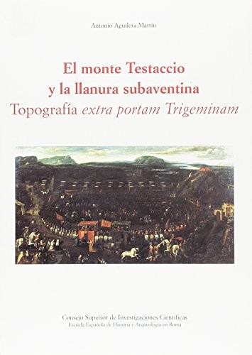 El monte Testaccio y la llanura subaventina