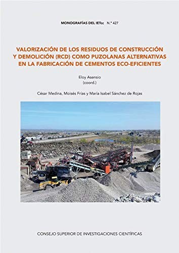 Valorización de los residuos de construcción y demolición  como puzolanas alternativas en la fabricación de cementos eco-eficientes