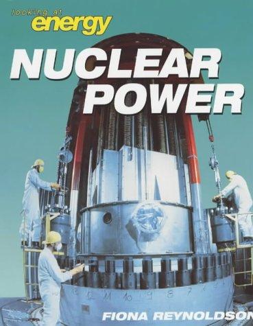 Nuclear Power (Looking at Energy)