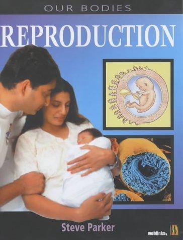 Reproduction (Our Bodies)