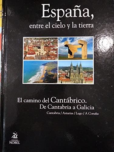 Nº13 ESPAÑA ENTRE EL CIELO Y LA TIERRA El camino del Cantábrico