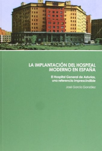 La implantación del hospital moderno en España