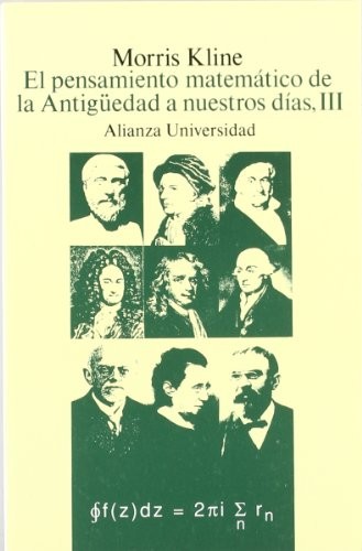 El pensamiento matematico de la Antiguedad a nuestros dias, III/ The Mathematical Thinking From Ancient Times to Our Days III