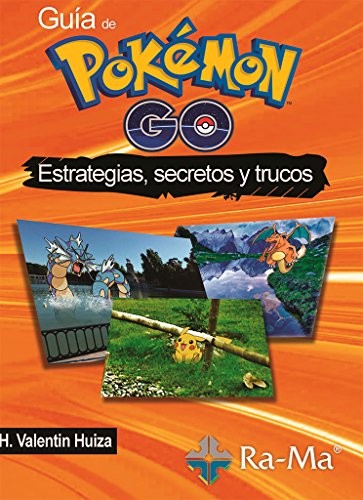 Guía de pokémon go estrategias, secretos y trucos