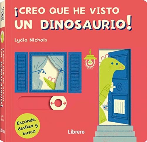 CREO QUE HE VISTO UN DINOSAURIO