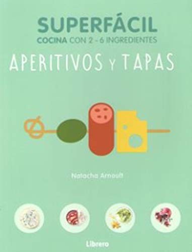 Aperitivos y tapas, superfácil