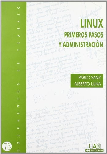 Linux. Primeros Pasos y Administración