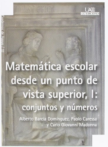 Matemática escolar desde un punto de vista superior, I