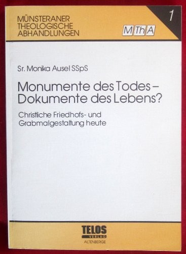 Monumente des Todes, Dokumente des Lebens?