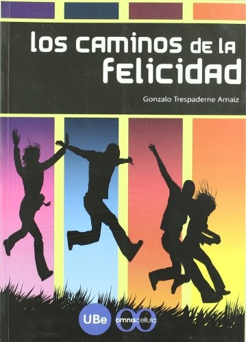 Los caminos de la felicidad