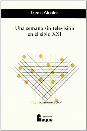 Una semana sin television en el siglo XXI