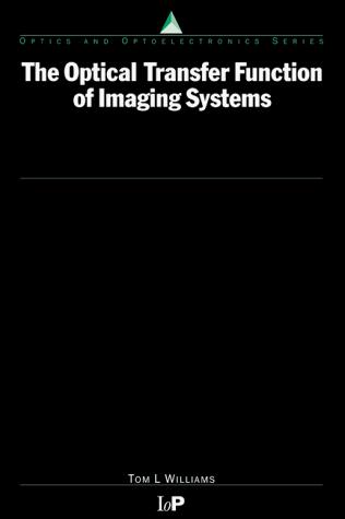 The Optical Transfer Function of Imaging Systems (Optics & Optoelectronics)