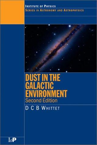Dust in the Galactic Environment (2nd Edition) (Graduate Series in Astronomy)