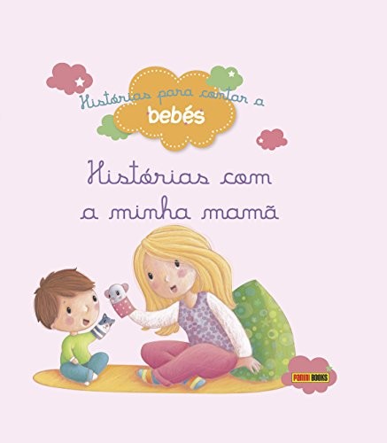 Histórias para contar a bebés, Histórias com a minha mamã