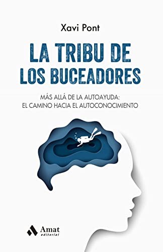 La tribu de los buceadores : Más allá de la autoayuda