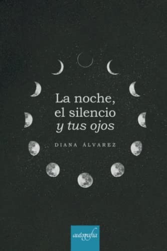 La noche, el silencio y tus ojos