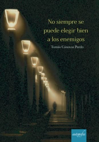No siempre se puede elegir bien a los enemigos