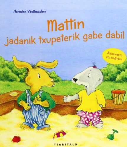 Mattin, jadanik txupeterik gabe dabil