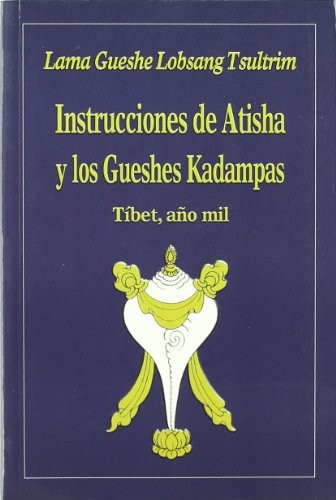 Instrucciones de Atisha y los Gueshes Kadampas