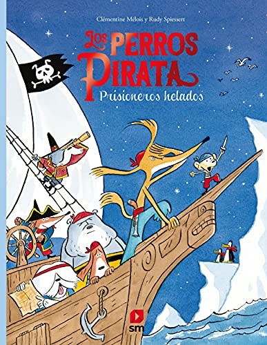 Los perros pirata 2. Prisioneros helados