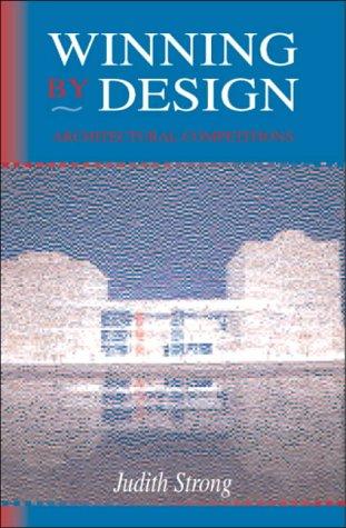 Winning by Design, Architectural Competitions