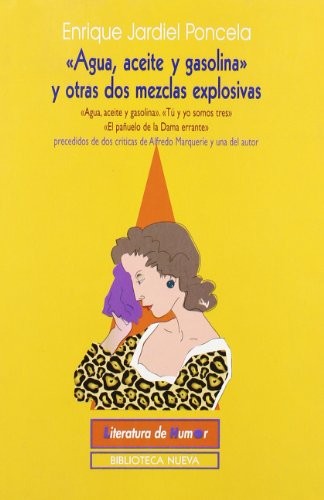 «Agua, aceite y gasolina» y otras dos mezclas explosivas