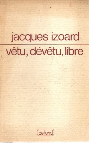 Vêtu, dévêtu, libre